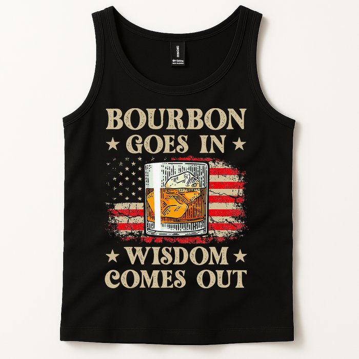 Bourbon Goes In Wisdom Comes Out Funny Drinking Tank Top