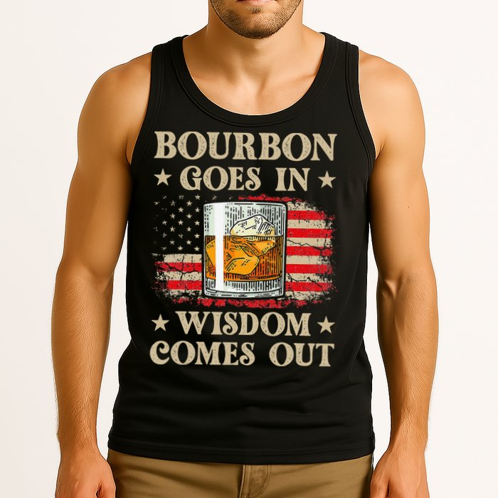 Bourbon Goes In Wisdom Comes Out Funny Drinking Tank Top