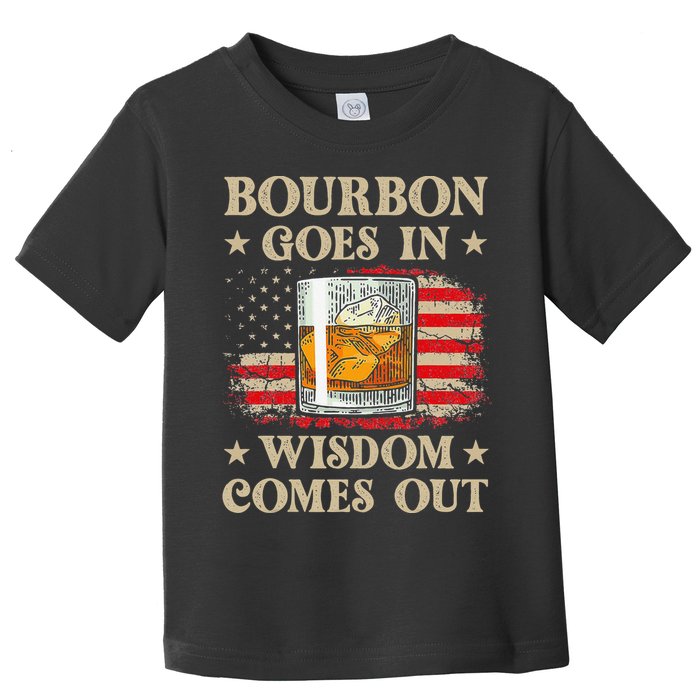 Bourbon Goes In Wisdom Comes Out Funny Drinking Toddler T-Shirt