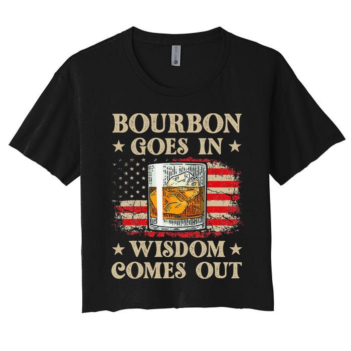 Bourbon Goes In Wisdom Comes Out Funny Drinking Crop Top