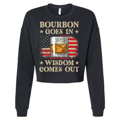 Bourbon Goes In Wisdom Comes Out Funny Drinking Cropped Pullover Crew
