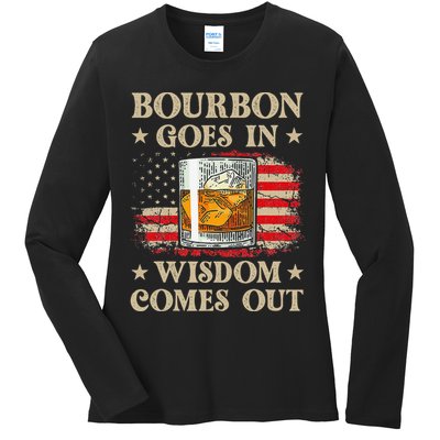 Bourbon Goes In Wisdom Comes Out Funny Drinking Ladies Long Sleeve Shirt