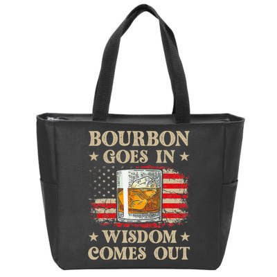 Bourbon Goes In Wisdom Comes Out Funny Drinking Zip Tote Bag