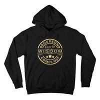 Bourbon Goes In Wisdom Comes Out Funny Drinking Hoodie