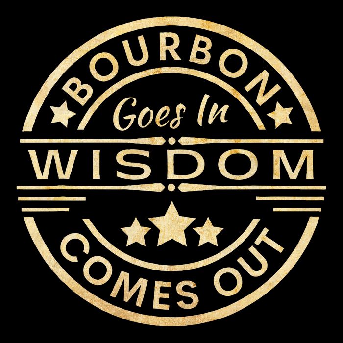 Bourbon Goes In Wisdom Comes Out Funny Drinking Mousepad