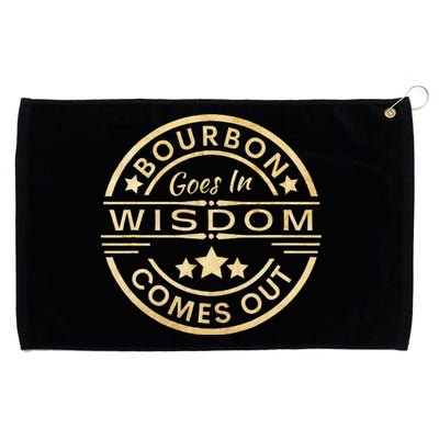 Bourbon Goes In Wisdom Comes Out Funny Drinking Grommeted Golf Towel