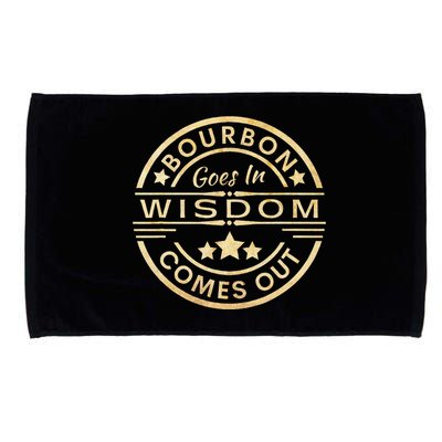 Bourbon Goes In Wisdom Comes Out Funny Drinking Microfiber Hand Towel