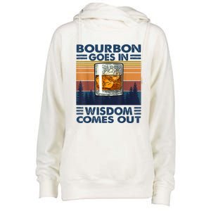 Bourbon Goes In Wisdom Comes Out Bourbon Drinking Lover Gift Womens Funnel Neck Pullover Hood