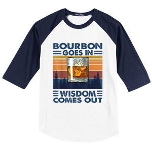 Bourbon Goes In Wisdom Comes Out Bourbon Drinking Lover Gift Baseball Sleeve Shirt