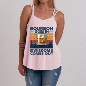 Bourbon Goes In Wisdom Comes Out Bourbon Drinking Lover Gift Women's Strappy Tank