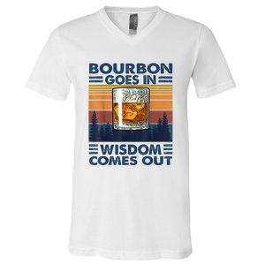 Bourbon Goes In Wisdom Comes Out Bourbon Drinking Lover Gift V-Neck T-Shirt