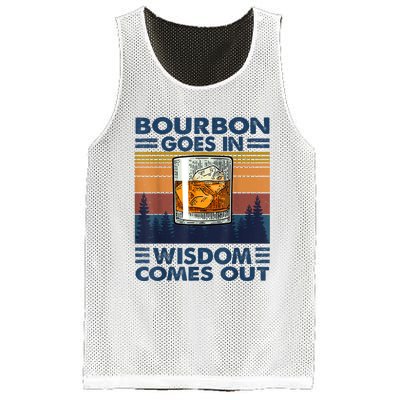 Bourbon Goes In Wisdom Comes Out Bourbon Drinking Lover Gift Mesh Reversible Basketball Jersey Tank