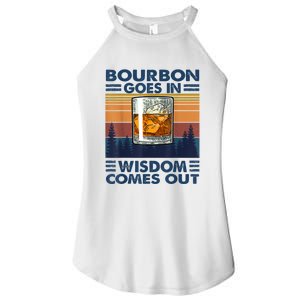 Bourbon Goes In Wisdom Comes Out Bourbon Drinking Lover Gift Women's Perfect Tri Rocker Tank