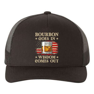 Bourbon Goes In Wisdom Comes Out Funny Drinking Yupoong Adult 5-Panel Trucker Hat
