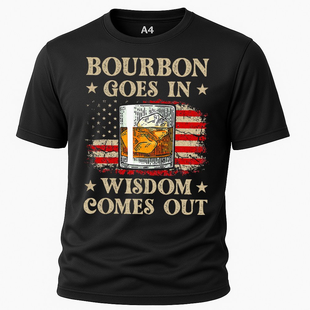 Bourbon Goes In Wisdom Comes Out Funny Drinking Performance Shirt