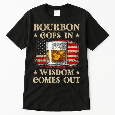 Bourbon Goes In Wisdom Comes Out Funny Drinking Tall T-Shirt