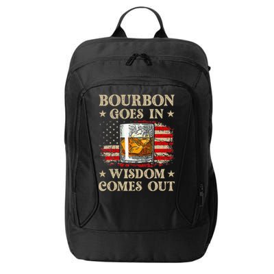 Bourbon Goes In Wisdom Comes Out Funny Drinking City Backpack