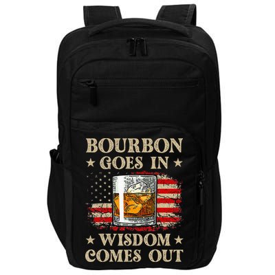 Bourbon Goes In Wisdom Comes Out Funny Drinking Impact Tech Backpack
