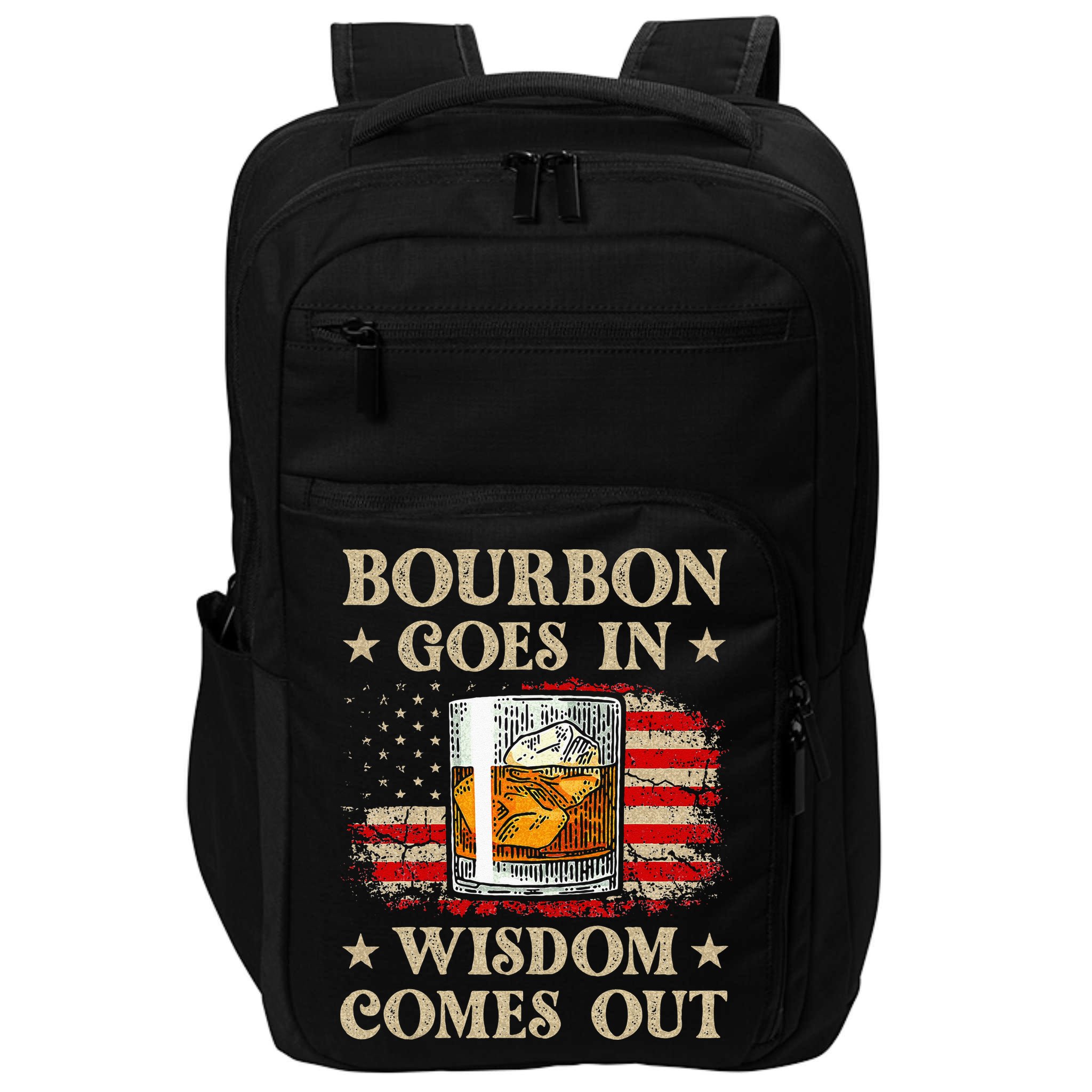 Bourbon Goes In Wisdom Comes Out Funny Drinking Impact Tech Backpack