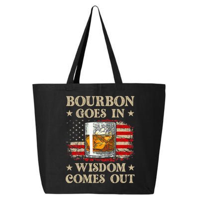 Bourbon Goes In Wisdom Comes Out Funny Drinking 25L Jumbo Tote