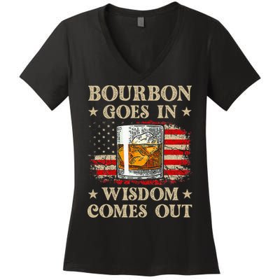 Bourbon Goes In Wisdom Comes Out Funny Drinking Women's V-Neck T-Shirt