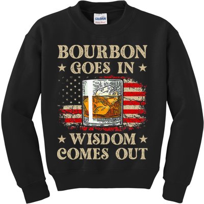 Bourbon Goes In Wisdom Comes Out Funny Drinking Kids Sweatshirt
