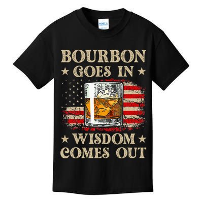 Bourbon Goes In Wisdom Comes Out Funny Drinking Kids T-Shirt