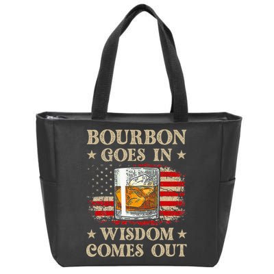 Bourbon Goes In Wisdom Comes Out Funny Drinking Zip Tote Bag