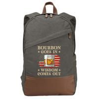 Bourbon Goes In Wisdom Comes Out Funny Drinking Cotton Canvas Backpack