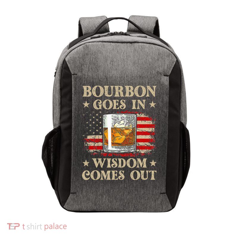 Bourbon Goes In Wisdom Comes Out Funny Drinking Vector Backpack