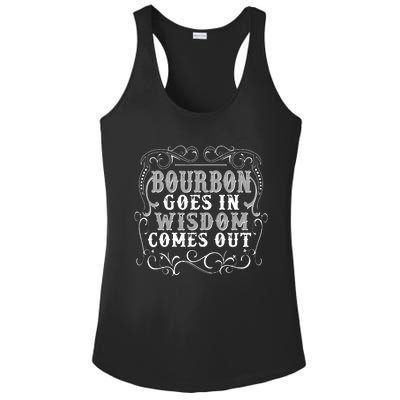 Bourbon Goes In Wisdom Comes Out Ladies PosiCharge Competitor Racerback Tank