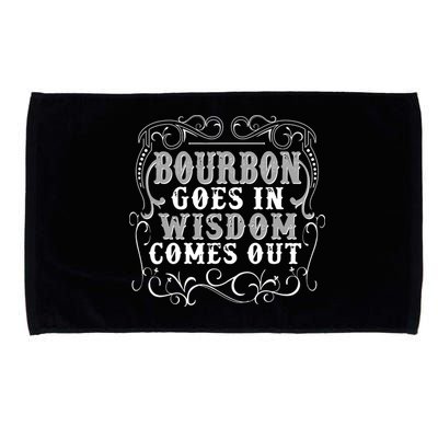 Bourbon Goes In Wisdom Comes Out Microfiber Hand Towel