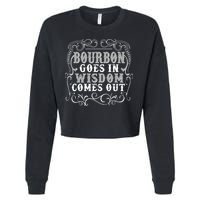 Bourbon Goes In Wisdom Comes Out Cropped Pullover Crew