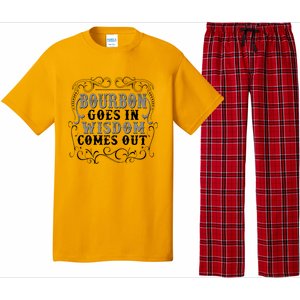 Bourbon Goes In Wisdom Comes Out Pajama Set