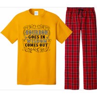 Bourbon Goes In Wisdom Comes Out Pajama Set