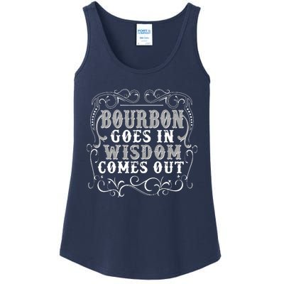 Bourbon Goes In Wisdom Comes Out Ladies Essential Tank