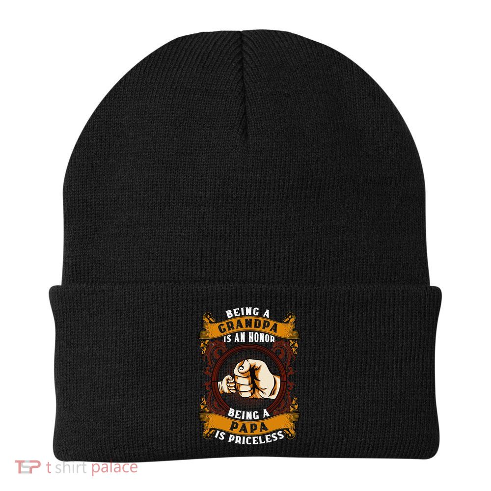 Being Grandpa Is An Honor Being Papa Is PRICELESS Father Day Beanie