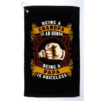 Being Grandpa Is An Honor Being Papa Is PRICELESS Father Day Golf Towel