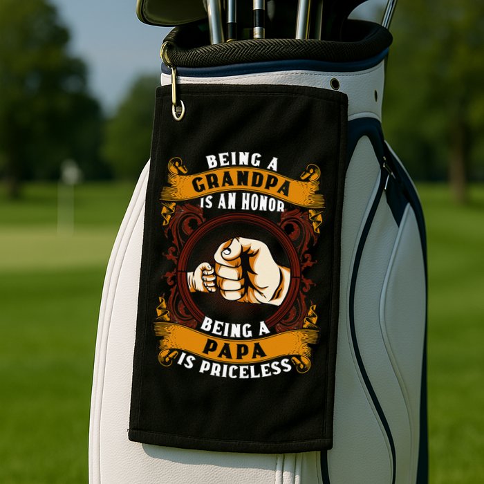 Being Grandpa Is An Honor Being Papa Is PRICELESS Father Day Golf Towel