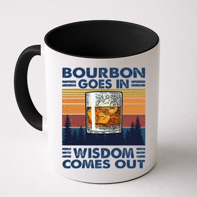 Bourbon Goes In Wisdom Comes Out Bourbon Drinking Lover Gift Mug