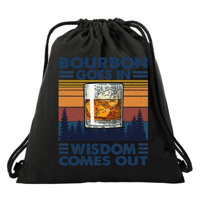 Bourbon Goes In Wisdom Comes Out Bourbon Drinking Lover Gift Drawstring Bag