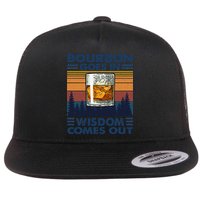 Bourbon Goes In Wisdom Comes Out Bourbon Drinking Lover Gift Flatbill Hat