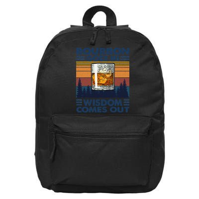 Bourbon Goes In Wisdom Comes Out Bourbon Drinking Lover Gift 16 in Basic Backpack