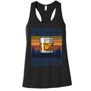 Bourbon Goes In Wisdom Comes Out Bourbon Drinking Lover Gift Women's Racerback Tank