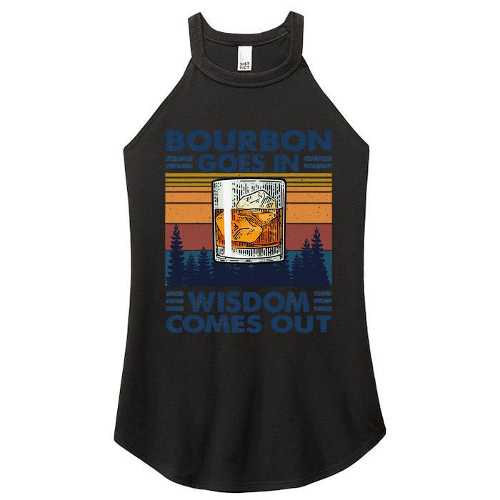 Bourbon Goes In Wisdom Comes Out Bourbon Drinking Lover Gift Women's Perfect Tri Rocker Tank