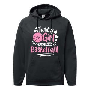 Basketball Girl Just A Girl Who Loves Basketball Performance Fleece Hoodie