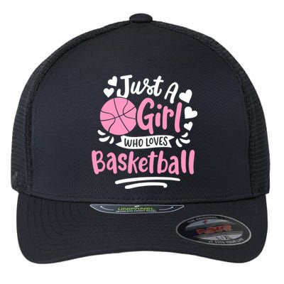 Basketball Girl Just A Girl Who Loves Basketball Flexfit Unipanel Trucker Cap