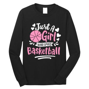 Basketball Girl Just A Girl Who Loves Basketball Long Sleeve Shirt