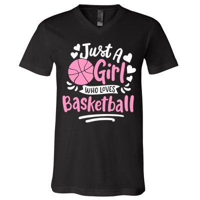 Basketball Girl Just A Girl Who Loves Basketball V-Neck T-Shirt