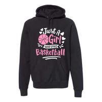 Basketball Girl Just A Girl Who Loves Basketball Premium Hoodie